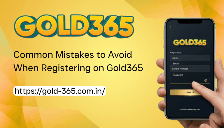 Common Mistakes to Avoid When Registering on Gold365