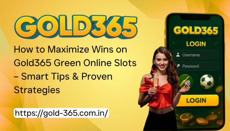 How to Maximize Wins on Gold365 Green Online Slots – Smart Tips & Proven Strategies